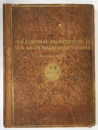 Item #29299 Old Colonial Architecture in New South Wales and Tasmania. Hardy Wilson