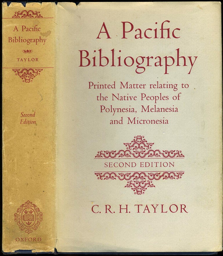 Item #3125 A Pacific Bibliography. Printed Matter relating to the Native Peoples of Polynesia, Melanesia and Micronesia. C. R. H. Taylor.