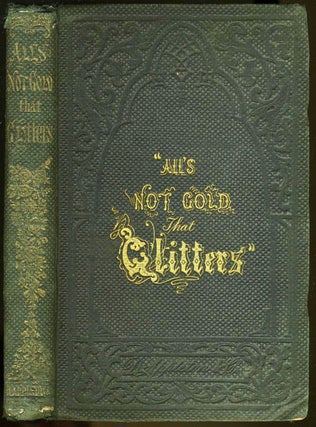 Item #3635 All's Not Gold That Glitters. Cousin Alice, Alice Haven