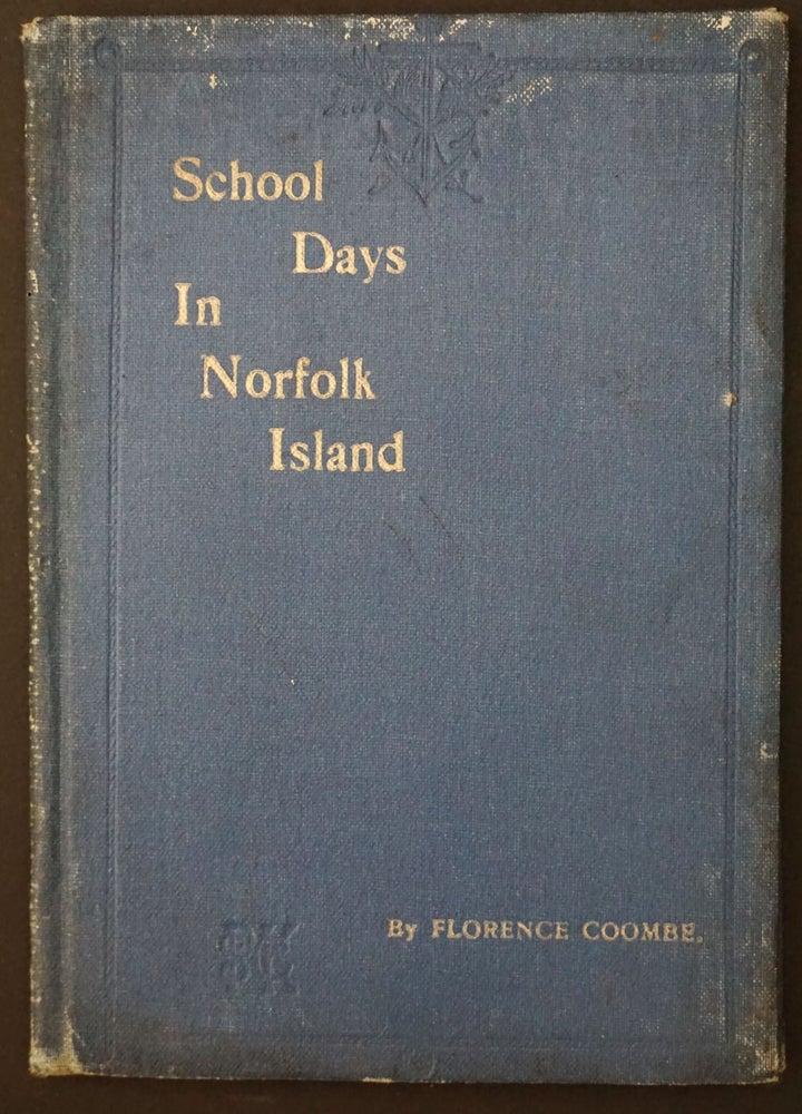 Item #3745 School-days In Norfolk Island. Florence Coombe.