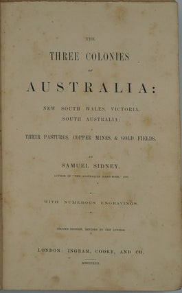Item #3856 Three Colonies of Australia: New South Wales, Victoria, South Australia. Their...