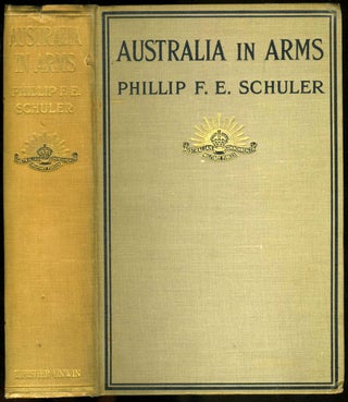 Item #3886 Australia In Arms. A Narrative of the Australasian Imperial Force and Their...