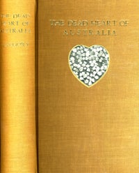 Item #4021 The Dead Heart of Australia. A Journey around Lake Eyre in the summer of 1901-1902,...