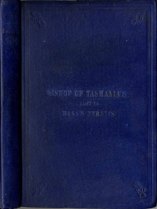 Item #4132 The Cruise of the Beacon: A Narrative of a Visit to the Islands in Bass's Straits....