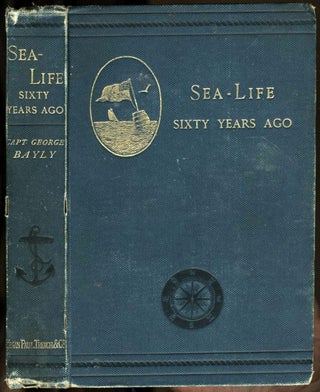 Item #4813 Sea-Life Sixty Years Ago: A Record of Adventures which led up to the Discovery of the...