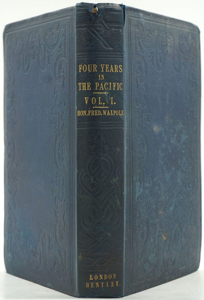 Item #4937 Four Years In the Pacific; in Her Majesty's Ship 'Collingwood' from 1844 to 1848. Volume 1 ONLY. Lieut. Fred Walpole.