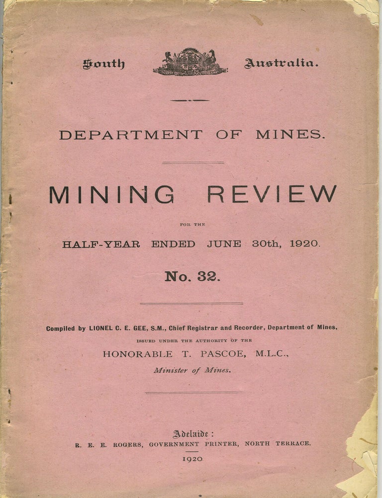 Item #5211 South Australia Department of Mines. Mining Review. No. 32. Lionel C. E. Gee.