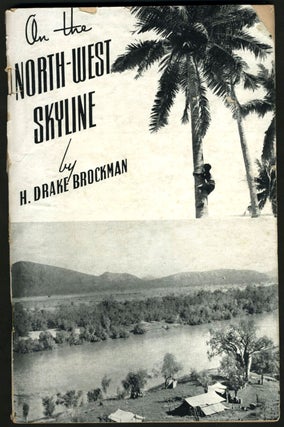 Item #5510 On the North-West Skyline. Pamphlet. H. Drake-Brockman