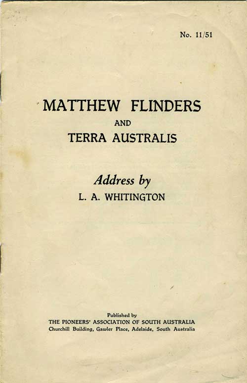 Item #5577 Matthew Flinders and Terra Australis. Pamphlet. L. A. Whitington.