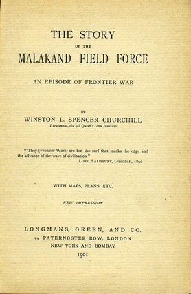 The Story of the Malakand Field Force. An Episode of Frontier War.