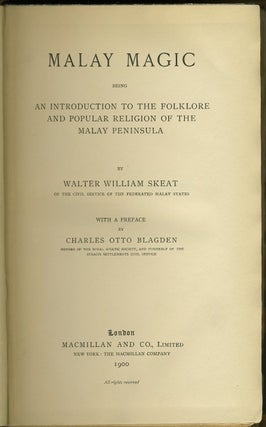 Item #6147 Malay Magic. Being an Introduction to the Folklore & Popular Religion of the Malay...