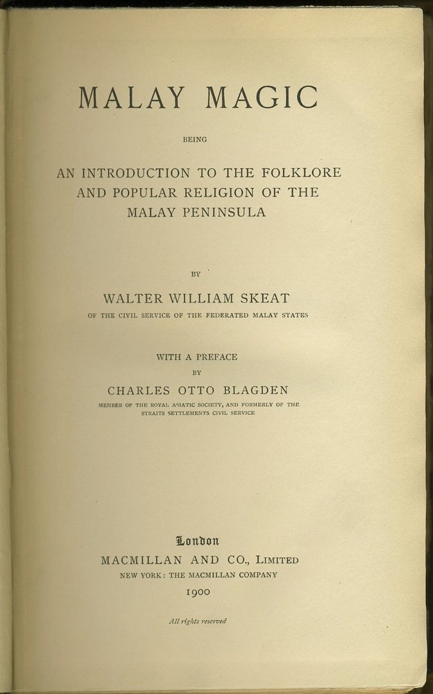 Item #6147 Malay Magic. Being an Introduction to the Folklore & Popular Religion of the Malay Peninsula. Walter William Skeat.