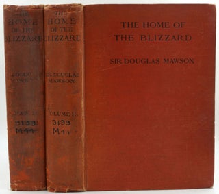 Item #6218 The Home of the Blizzard. Being the Story of the Australasian Antarctic Expedition,...