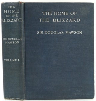 Item #6220 The Home of the Blizzard. Being the Story of the Australasian Antarctic Expedition,...