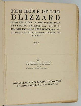 The Home of the Blizzard. Being the Story of the Australasian Antarctic Expedition, 1911-1914. Volume I only.
