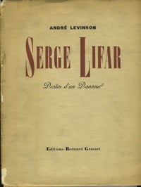 Item #6632 Serge Lifar. Destin d'un Danseur. Andre Levinson