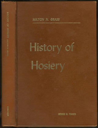 Item #6663 History of Hosiery. Melton N. Grass