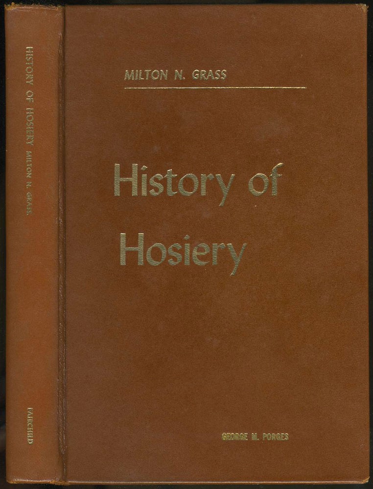 Item #6663 History of Hosiery. Melton N. Grass.