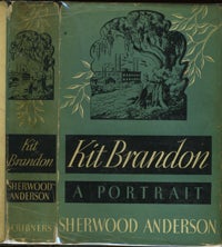 Item #6855 Kit Brandon, A Portrait. Sherwood Anderson