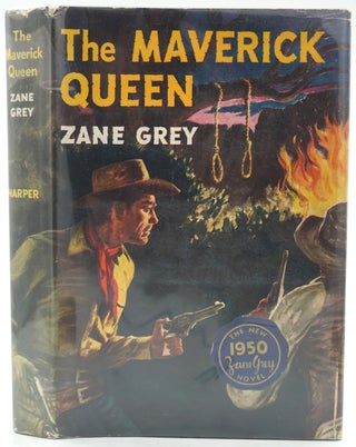 Item #6906 The Maverick Queen. Zane Grey