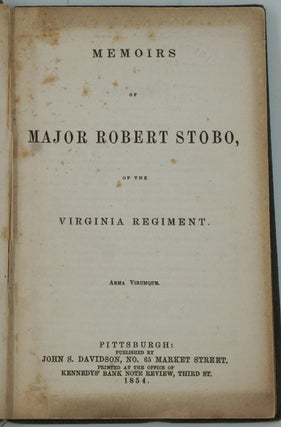 Memoirs of Major Robert Stobo, of the Virginia Regiment.