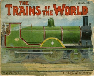 Item #7177 The Trains of the World. Ernest Nister, publ