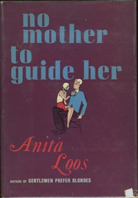 Item #7363 No Mother to Guide Her. Anita Loos
