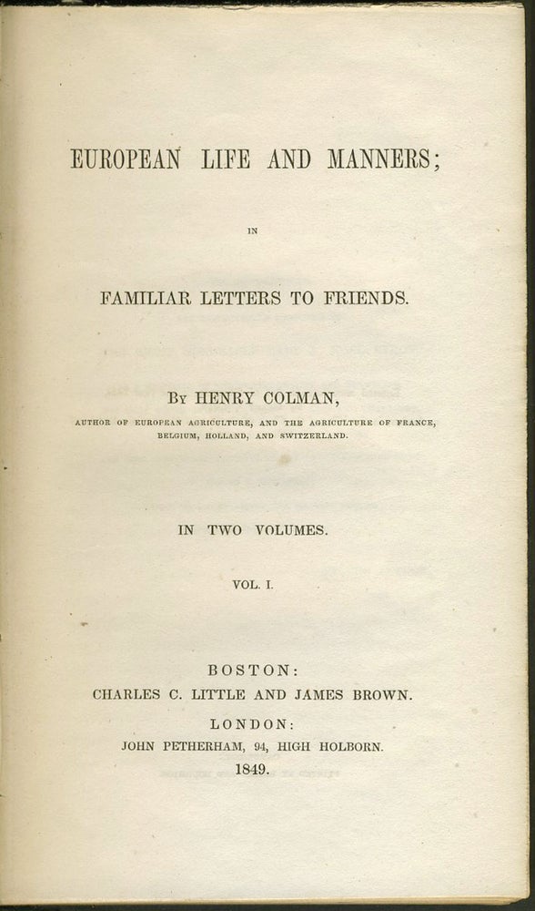 Item #7383 European Life and Manners; in Familiar Letters to Friends. Henry Colman.