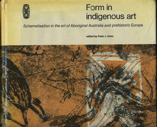 Item #762 Form in Indigenous Art. Schematisation in the Art of Aboriginal Australia & Prehistoric...