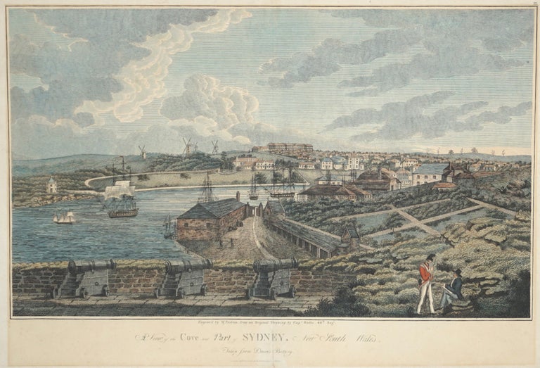 Item #7688 A View of the Cove and Part of Sydney. New South Wales. Taken from Dawes Battery. Joseph Lycett, James Wallis.