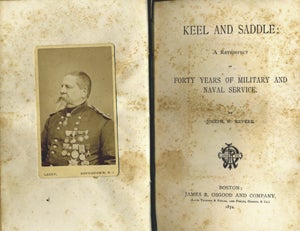 Keel and Saddle: A Retrospect of Forty Years of Military and Naval Service.