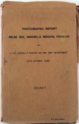 Item #7913 "Photographic Report Milne Bay, Wanigela Mission, Pongani. SECRET 19 - 31 October...