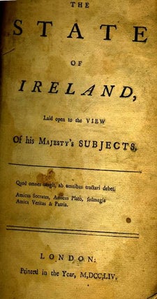 Item #7983 The State of Ireland, Laid Open to the View of His Majesty's Subjects