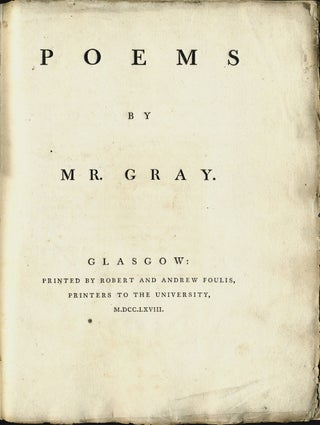 Poems by Mr. Gray. Including the 'Elegy Written in a Country Churchyard'.