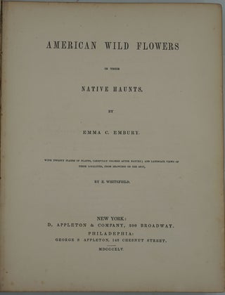American Wild Flowers in their Native Haunts.