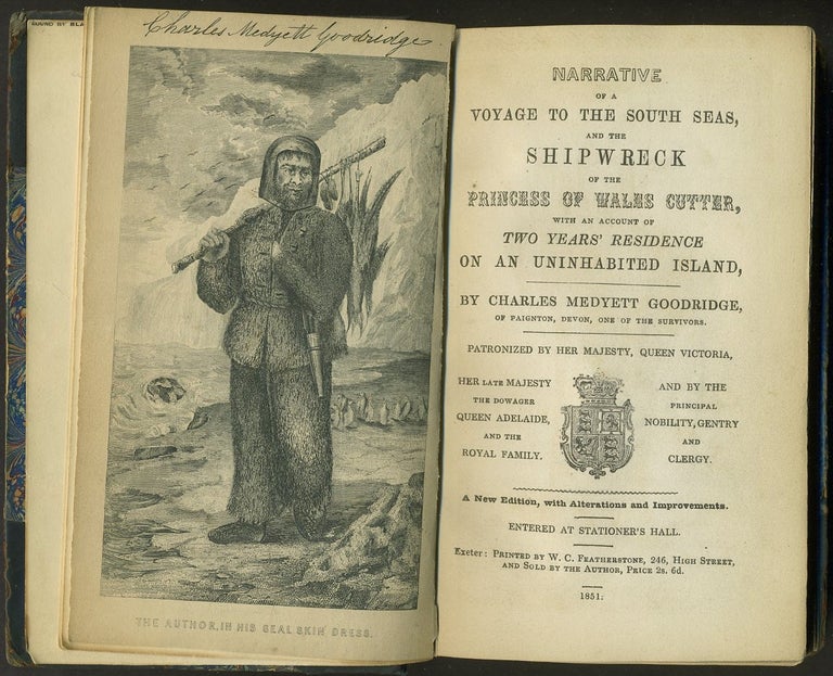 Item #8086 Narrative of a Voyage to the South Seas, and the Shipwreck of the Princess of Wales Cutter, with an Account of Two Years' Residence on an Uninhabited Island... A New Edition, with Alterations and Improvements. Charles Medyett Goodridge.