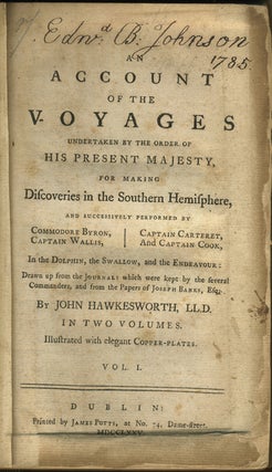 Account of the Voyages Undertaken by Order of his Present Majesty, for Making Discoveries in the Southern Hemisphere...