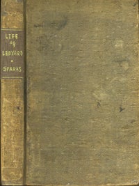 Item #8344 The Life of John Ledyard, the American Traveller; comprising Selections from his Journals and Correspondence. Jared Sparks.