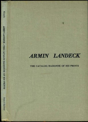 Item #8489 Armin Landeck. The Catalogue Raisonne of his Prints. with a signed Ltd edition print....