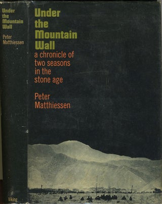 Item #8541 Under the Mountain Wall. a chronicle of two seasons in the stone age. Peter Matthiessen