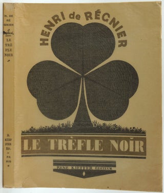 Item #8726 Le Trefle Noir. Henri de Regnier