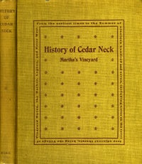 Item #8922 The History of Cedar Neck Set to Words. From the earliest times to the Summer of...