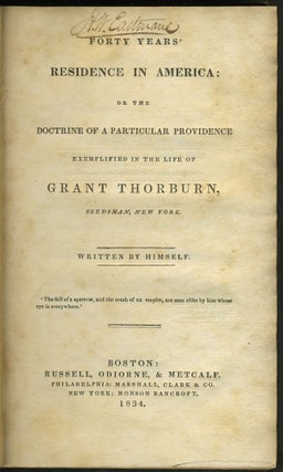 Item #9093 Forty Years' Residence in America: or the Doctrine of a Particular. Grant. Seedsman...