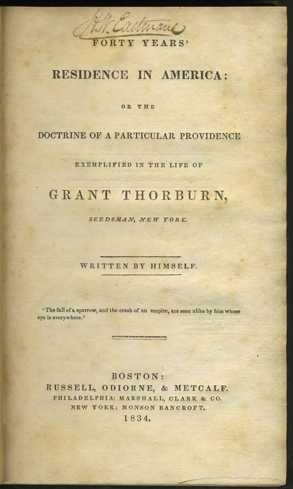 Item #9093 Forty Years' Residence in America: or the Doctrine of a Particular. Grant. Seedsman Thorburn, New York.