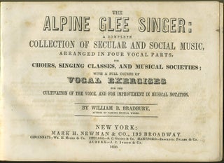Item #9101 The Alpine Glee Singer: A Complete Collection of Secular and Social Music, Arranged...