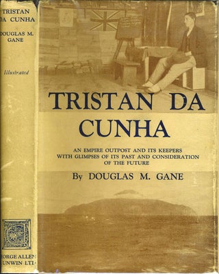 Item #9615 Tristan Da Cunha; an Empire Outpost and its Keepers with Glimpses of its past and...