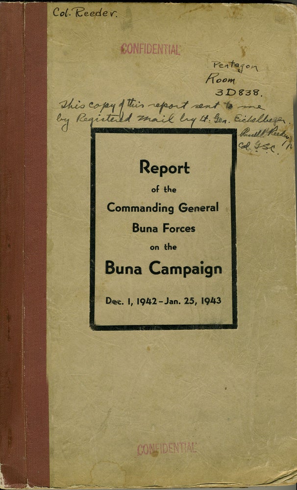 Item #969 Confidential Report of the History of the Buna Campaign. Dec. 1, 1942 - Jan. 25, 1943. Lt. Gen. R. L. Eichelberger.