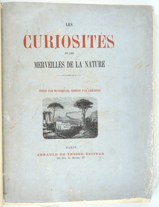 Les Curiosites et Les Merveilles De La Nature.